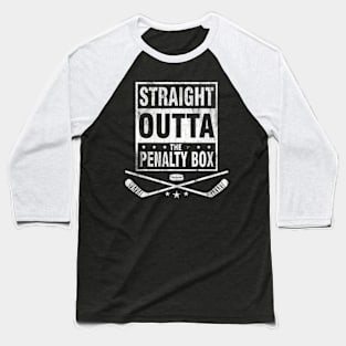 Funny Ice Hockey Straight Outta The Penalty Box Hockey Lover Baseball T-Shirt